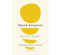 World Religions and their Missions: Second Edition