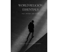 World Religions Essentials: Past, Present, and Future (Strategic Operator Series)
