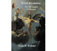 World Revolution: The Plot Against Civilization