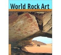 World Rock Art (Conservation & cultural heritage) (Getty Publications -)