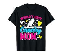 World´s best Canaries Mom Bird lover Women Canary Mom T-Shirt