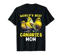 World´s Best Canaries Mom Canary Pet Canaries Mommy T-Shirt