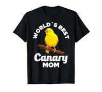 World´s Best Canary Mom Bird lover Mothers Canaries T-Shirt