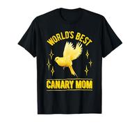 World´s Best Canary Mom Canaries Bird Love Canaries T-Shirt