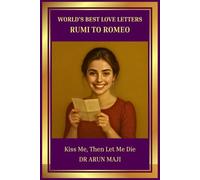 WORLD’S BEST LOVE LETTERS: RUMI TO ROMEO (Best of The Bests: Healing Through Poetry)