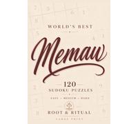 World’s Best Memaw Sudoku Puzzle Book: 120 Large Print Easy, Medium & Hard Sudoku Puzzles for Relaxation, Brain Exercise and Fun