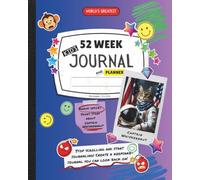 World’s Greatest 52 Week Kid’s Journal and Planner: Stop Scrolling and Start Journaling! Create a Keepsake You Can Look Back On | Awesome 52 Week ... | 8x10 in., 214 pages | Cat Astronaut theme