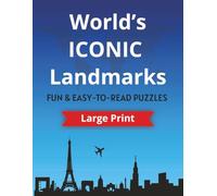 World’s ICONIC Landmarks: Fun Word Searches and Crosswords, Featuring 990+ Famous Cities, Monuments & Landmarks | Large Print 8.5×11 for Adults & ... (Complete World Discovery Puzzle Series)