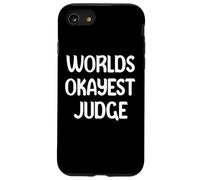 World’s Okayest Judge Funny Workplace Humor Tees Mugs Case for iPhone SE (2020) / 7/8