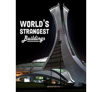 World’s Strangest Buildings Photobook: Collection Of The World’s Most Unusual Architecture In Photos