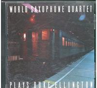 World Saxophone Quartet - Plays Duke Ellington