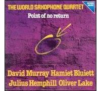 World Saxophone Quartet, the - Point of No Return
