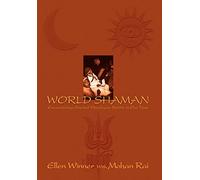 World Shaman: Encountering Ancient Himalayan Spirits in Our Time