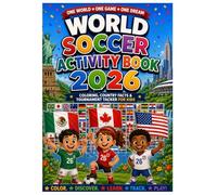 World Soccer Activity Book 2026: Interactive Tournament Tracker, Educational Country Facts and Sports Coloring Pages for Kids Age 4-12 | USA & Canada Edition
