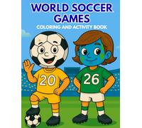 World Soccer Games 2026: Coloring and Activity Book