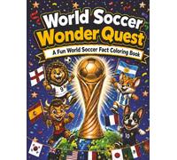 World Soccer Wonder Quest: A Fun World Soccer Fact Coloring Book