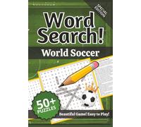 World Soccer Word Search Puzzle Book - Special Edition: Words and Definitions of World Soccer | Word Puzzle Book | 110+ pages | 50+ puzzles | 6x9 | Beautiful Game! Easy to Play! (Learning)