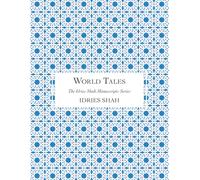 World Tales: The Manuscript (The Idries Shah Manuscripts Series)