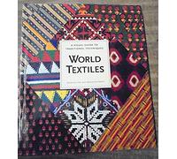 World Textiles: A Visual Guide to Traditional Techniques