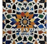 World Tiles Handmade - Moroccan Zellige: Patterns of Tradition: Coloring Book of Timeless Moroccan Tile Art