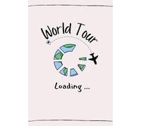World Tour Loading... (pink): Travel Journal for Jetsetters (6"x9", 150 Lined Pages, Paperback Cover)