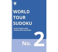 World Tour Sudoku: 55 Easy Sudoku Puzzles with Solutions