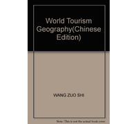 World Tourism Geography(Chinese Edition)