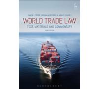 World Trade Law : Text, Materials and Commentary