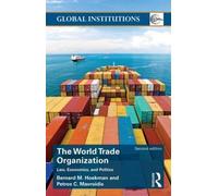 World Trade Organization (WTO): Law, Economics, and Politics (Global Institutions)