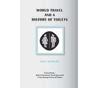 World Travel And A History Of Toilets