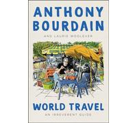 World Travel by Anthony Bourdain HARDBACK 9780062802798