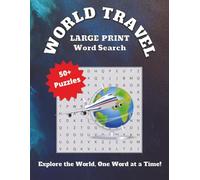 World Travel Word Search Large Print: Word Searches about Countries, Tourist Spots, World Tour Activities and More | For Stress and Anxiety Relief | ... | Gift for Vacation, Holidays & Free Times