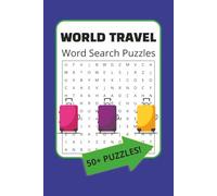 World Travel Word Search Puzzles: Word Search Puzzles with Easy to Read Print about World Travel and More | 6x9 inches, 110 pages | 50+ Puzzles... ... Retired Adults, Roadtrips and Relaxation