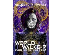 World Walker: Episode 3 of The Walker Saga