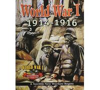 World War 1: 1914 1916 A Terrible New Warfare Begins (Remembering The Great War) (World War I)