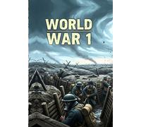 World War 1: 1914-1918 (Portuguese Military History Series - 30 Volumes of Unparalleled Combat Chronicles)