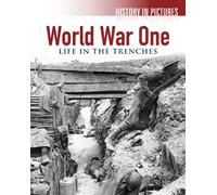 World War 1 - Life in the Trenches