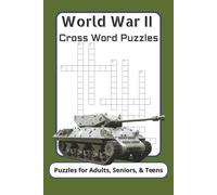 World War 2 Cross Word Puzzles: Crossword Puzzles with Challenging Puzzles about World War 2, History, Military Battles, and More | 6x9 inches, 120 ... Gift for Vacations, Holidays, and Relaxation