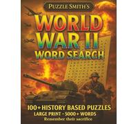World War 2 Word Search Puzzle Book for Adults & Seniors: 124 Story-Based Puzzles with 5000+ Unique WWII Words Covering Battles, Leaders, Military ... the Second World War Told Chronologically