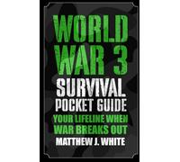 World War 3 Survival Pocket Guide: (Full-Color Version) (Citizen's Guide)