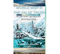 World war 3 The false truth