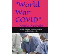 "World War COVID": "Angels in Scrubs"