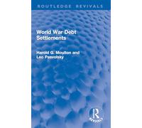 World War Debt Settlements (Routledge Revivals)