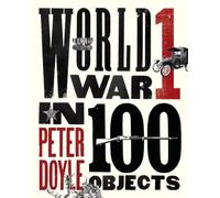 World War I in 100 Objects