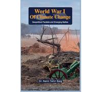 World War I of Climate Change: Geopolitical Parallels and Emerging Battles