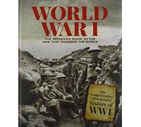 World War I: The Definitive Guide (History Makers)