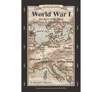 World War I: The Rest of the Story and How It Affects You Today, 1870 to 1935 (Uncle Eric Book) by Richard J. Maybury (2003) Paperback