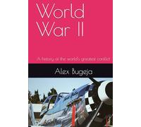 World War II: A history of the world's greatest conflict