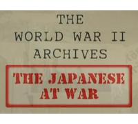 World War II Archives "The Japanese at War" with Liam Dale