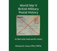World War II British Military Postal History: Air Mail Letter Cards and Air Letters